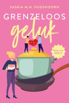 Grenzeloos geluk - Saskia M.N. Oudshoorn