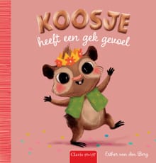 Koosje heeft een gek gevoel - Esther van den Berg