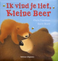Ik vind je lief, Kleine Beer - Claire Freedman,  , ...