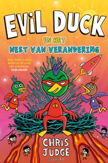 Evil Duck en het Nest van Verandering - Chris Judge