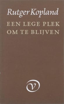 Een lege plek om te blijven - Rutger Kopland, R. Kopland