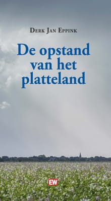 De opstand van het platteland - Derk Jan Eppink