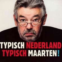 Typisch Nederland Typisch Maarten! - Maarten van Rossem