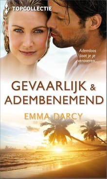 Gevaarlijk & adembenemend - Emma Darcy