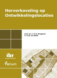 Herverkaveling op ontwikkelingslocaties - A.G. Bregman, H.W. de Wolff