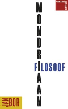 Mondriaan filosoof - Jan Bor