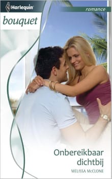 Onbereikbaar dichtbij - Melissa McClone