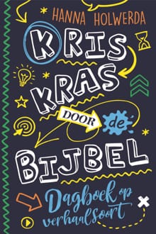 Kriskras door de Bijbel - Hanna Holwerda