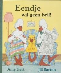 Eendje wil geen bril! - A. HEST