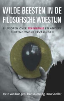 Wilde beesten in de filosofische woestijn - Hans Gerding, Hein van Dongen, ...