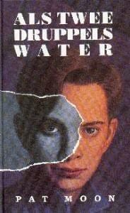 ALS TWEE DRUPPELS WATER  EAN! - Pat Moon