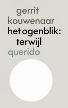 Het ogenblik - Gerrit Kouwenaar