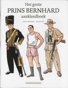 Het grote prins Bernhard aankleedboek - Erik Varekamp, Mick Peet
