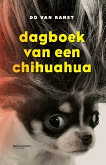 Dagboek van een chihuahua - Do Van Ranst, Do Van Ranst, ...