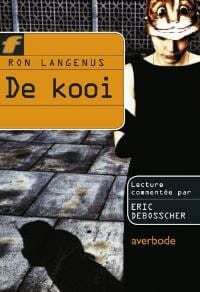 De kooi - Eric Debosscher, Ron Langenus
