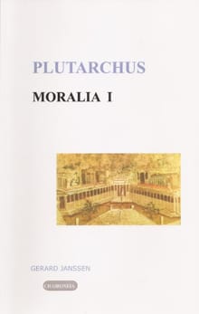 Moralia - 1 Tegen Epicurisme en Stoa -  Plutarchus