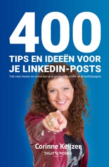 400 tips en ideeën voor je LinkedIn-posts - Corinne Keijzer