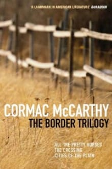 Border Trilogy - Cormac McCarthy