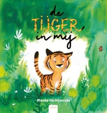 De tijger in mij - Marieke van Ditshuizen, Marieke Van Ditshuizen, ...