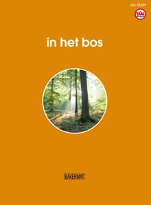 In het bos [informatief] - E GEYSKENS, Emy Geyskens, ...