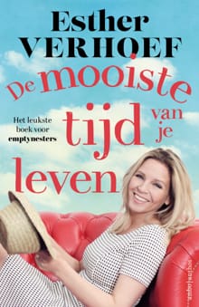 De mooiste tijd van je leven - Esther Verhoef
