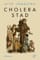 Cholerastad