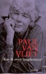 Kan ik even langskomen ? - Paul van Vliet