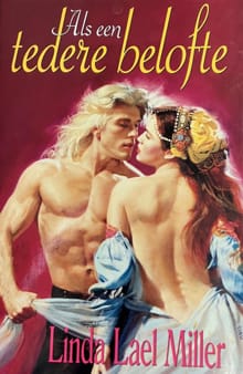 Als een tedere belofte -  Miller L. Lael, Linda Lael Miller
