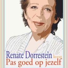 Pas goed op jezelf - Renate Dorrestein
