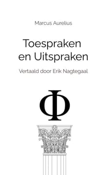 Toespraken en Uitspraken - Marcus Aurelius