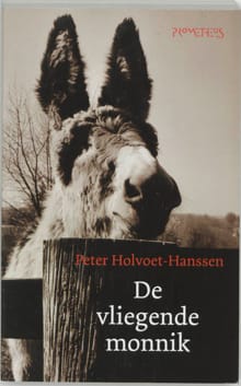 De vliegende monnik - Peter Holvoet-Hanssen, P. Holvoet-Hanssen