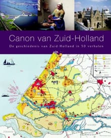 Canon van Zuid-Holland - Johan Knoester, Roel Pots, ...