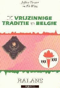 De vrijzinnige traditie in België - J. Tyssens, Jeffrey Tyssens, ...