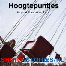 Hoogtepuntjes - Guy de Maupassant, M.R. James, ...