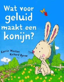 Wat voor geluid maakt een konijn? - Carrie Weston