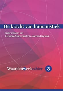 De kracht van humanistiek - Joachim Duyndam
