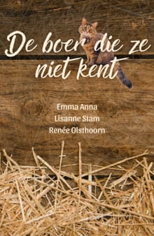 De boer die ze niet kent - Emma Anna, Lisanne Stam, ...