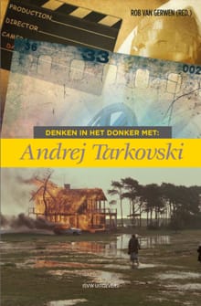 Denken in het donker met Andrej Tarkovski - 