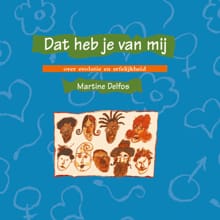 Dat heb je van mij - Martine F. Delfos