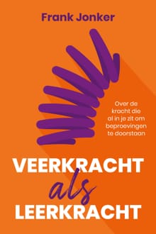 Veerkracht als leerkracht - Frank Jonker