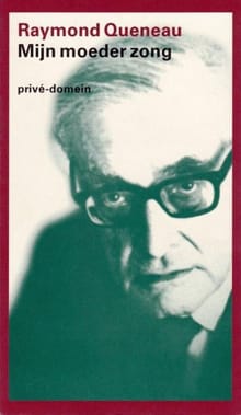 Mijn moeder zong - R. Queneau, Raymond Queneau
