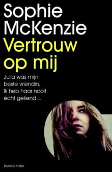 Vertrouw op mij - Sophie McKenzie