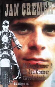 Ik Jan Cremer ; Ik Jan Cremer : tweede boek - Jan Cremer