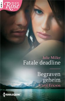 Fatale deadline ; Begraven geheim (2-in-1) - Julie Miller, Carol Ericson