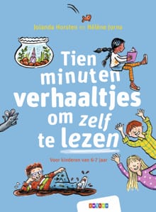 Tien minuten verhaaltjes om zelf te lezen - Jolanda Horsten