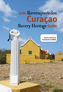 Gids slavernijverleden Curacao - Lianne Leonora, Annemarie de Wildt