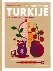 Het lekkerste uit Turkije - Hilal Kayis Sungur