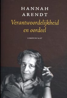 Verantwoordelijkheid en oordeel - Hannah Arendt