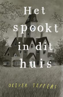 Het spookt in dit huis - Oliver Jeffers