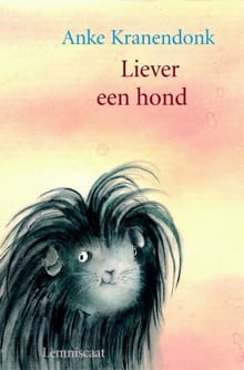 Liever een hond! - Anke Kranendonk, A. Kranendonk